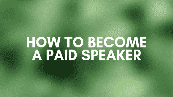 How to become a paid speaker